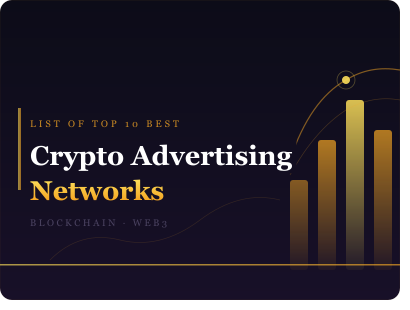 List of Top 10 Best Crypto Advertising Networks advertising networks list